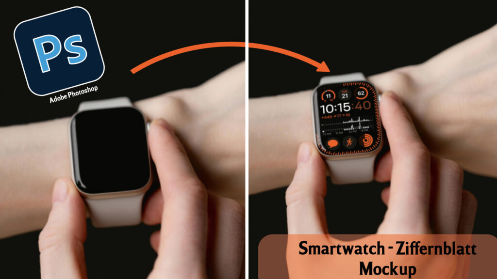 Smartwatch Mockup in Adobe Photoshop | Ziffernblatt wechseln